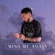 Miss Me Again Single