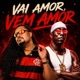 Vai Amor Vem Amor Versão Forrozinho Single