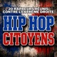 Hip Hop Citoyens feat Haroun Scred Connexion Zoxea Scred Connexion Layone Sniper Maj Trafyk Puzzle Amara Boiguillé Triptik Ol Kainry Doudou Masta EP
