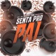 Senta pro Pai Single