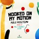 Hooked On My Motion EP