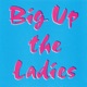Big up the Ladies Single