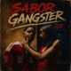 SABOR GANGSTER Single