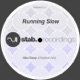 Running Slow Original Mix Single
