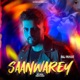Saanwarey Single