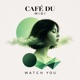 Watch You Single