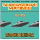 Superscope Matinee Single