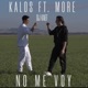 No Me Voy feat More DJ Kaef Single