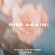Rise Again Single