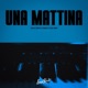 Una Mattina Single