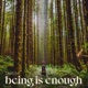 Being is Enough Single
