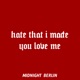 hate that i made you love me Single