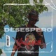 DESESPERO feat PROD H8eightg Oreoobeatzzz Single