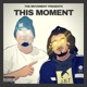 This Moment feat IconicBeats J B T Single