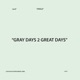 GRAYDAYS2GREATDAYS Single