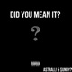 Did You Mean It feat unny Single