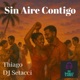 Sin Aire Contigo Single