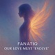 Our Love Must Evolve Single