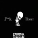 F k Them feat 2tone Single