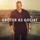 Groter as Goliat Single