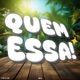 QUEM ESSA EP