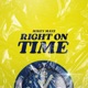 Right On Time Single