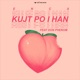 Kujt Po i Han Single