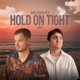 Hold On Tight Single