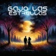 Bajo las Estrellas feat Chucho The Producer Single