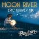 Moon River Eric Kupper Full Eclipse Club Mix Single