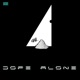 Dope Alone Single