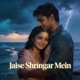 Jaise Shringar Mein Single