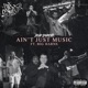 Ain t Just Music feat BigHarns Sneezy Beats Single