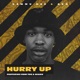 Hurry Up feat Semi Tee Miano Dance Single