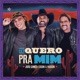 Te Quero Pra Mim Single