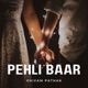 Pehli Baar Single