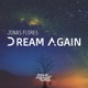 Dream Again Single