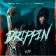 Drippin Single