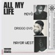All My Life feat Moyò Mayor West Single