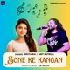 Sone Ke Kangan feat Nikita Rai Amit Mutreja Single