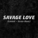 Savage Love Laxed Siren Beat Single