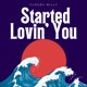 Started Lovin You Single