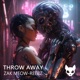 Throw Away feat REEBZ Single