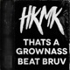 Hkmk That s a Grownass Beat Bruv EP