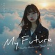 My Future feat Mai Single