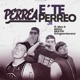 Perrea E te Perreo feat Max G BRAYDI GringoEnLaCasa Moisa Single