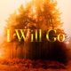 I Will Go Single
