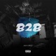B2B feat Dhillz Single