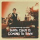 Santa Claus Is Coming To Town feat Axel Marena Single