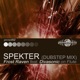 Spekter feat Divasonic Dubstep Mix Single